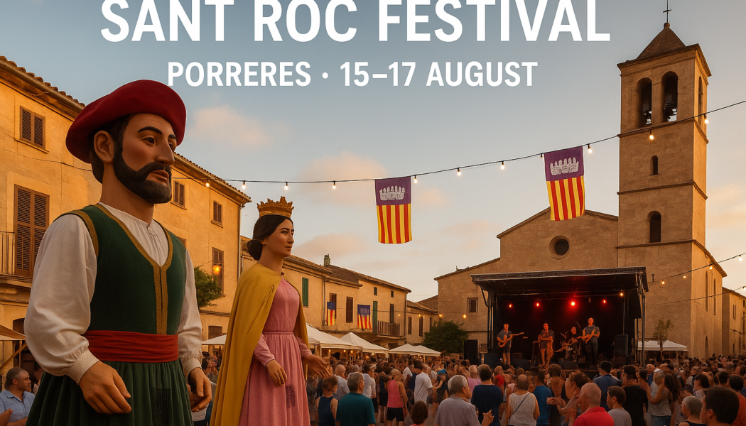 🎭 Sant Roc Festival – Porreres (15–17 August)